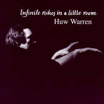 Huw Warren Infinite Riches