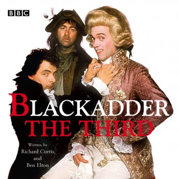 Исполнитель Rowan Atkinson, альбом Blackadder the Third: Nob & Nobility