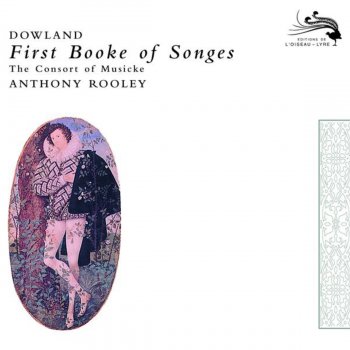 Anthony Rooley feat. The Consort Of Musicke First Booke of Songes: XVII. Come Again, Sweet Love Doth Now Invite