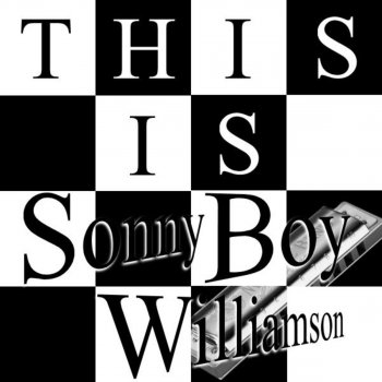 Sonny Boy Williamson Crazy 'Bout You Baby