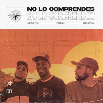 Cidtronyck feat. Freeman & Terroritmo No Lo Comprendes