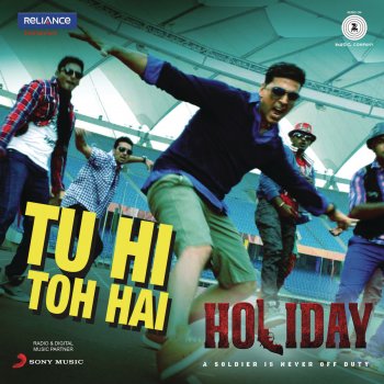 Pritam feat. Benny Dayal Tu Hi Toh Hai (From "Holiday")