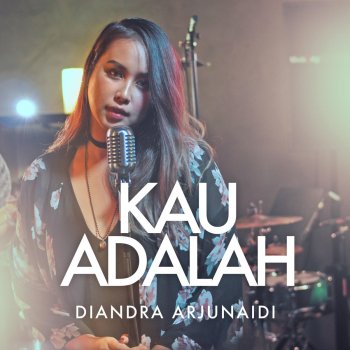 Diandra Arjunaidi Kau Adalah