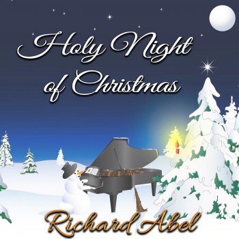 Исполнитель Richard Abel, альбом Holy Night of Christmas