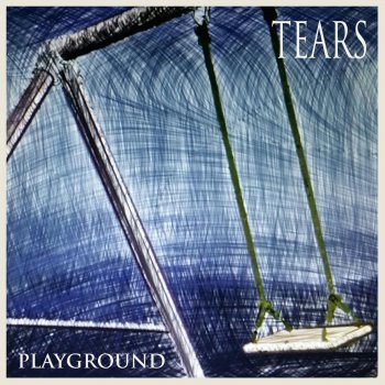 Tears Playground