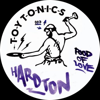 Hard Ton Food of Love