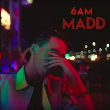 MADD 6 AM