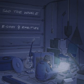 Исполнитель Said The Whale, альбом B-Sides & Rarities