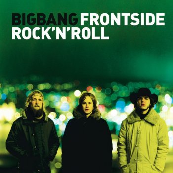 Bigbang Frontside Rock 'n' Roll