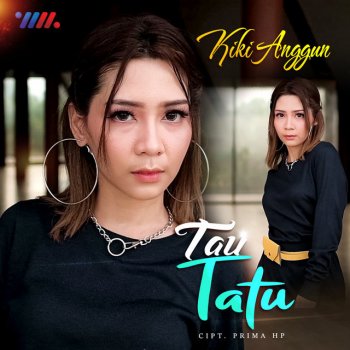 Kiki Anggun Tau Tatu