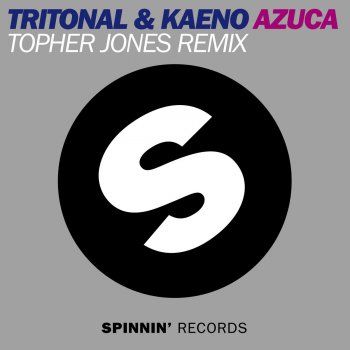 Исполнитель Tritonal feat. Kaeno, альбом Azuca (Topher Jones Remix Edit)
