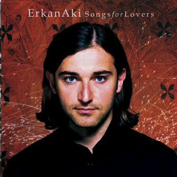 Erkan Aki When I Fall In Love