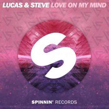 Lucas & Steve Love On My Mind