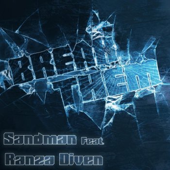 Sandman feat. Ranza Diven Break Them