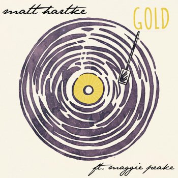 Matt Hartke feat. Maggie Peake Gold