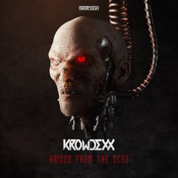 Krowdexx Raised From The Dead