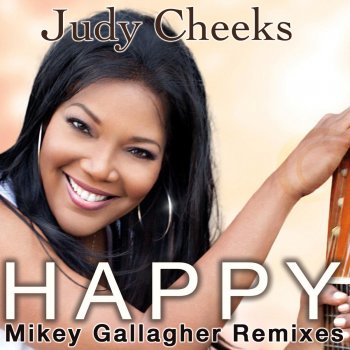 Judy Cheeks Happy (Mikey Gallagher Remix) [Radio Edit]