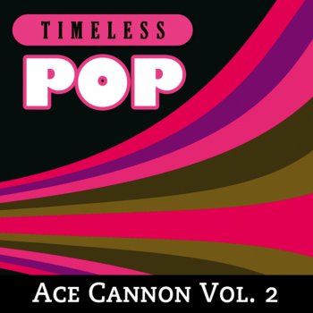 Ace Cannon Wasted and Wasted Nights