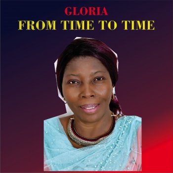 Gloria Time To Time