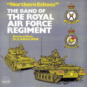 Исполнитель The Band of the Royal Air Force Regiment, альбом Northern Echoes