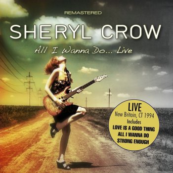 Sheryl Crow Full Moon Cowgirl (Remastered) - Live