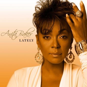 Anita Baker Lately