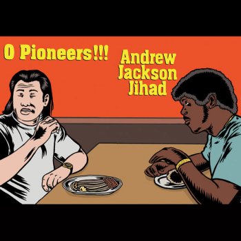 Andrew Jackson Jihad feat. O Pioneers!!! This Is Why I'm Hot