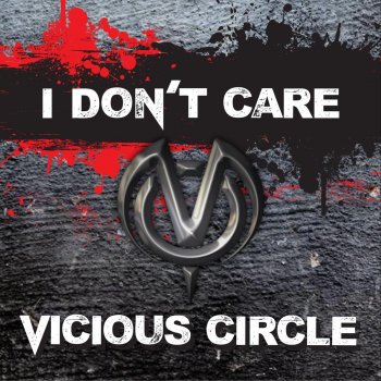 Vicious Circle I Don't Care