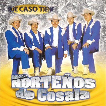 Los Nortenos De Cosala El Parrandero