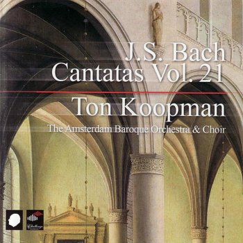 Исполнитель Amsterdam Baroque Choir feat. Amsterdam Baroque Orchestra & Ton Koopman, альбом Bach: Cantatas, Vol. 21