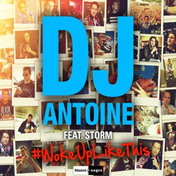 DJ Antoine, Storm & Mad Mark #wokeuplikethis - DJ Antoine vs. Mad Mark 2k15 Club Mix