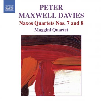 Исполнитель Maggini Quartet, альбом Maxwell Davies: Naxos Quartets Nos.7 and 8