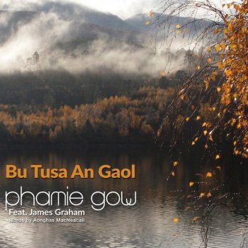 Phamie Gow feat. James Graham Bu Tusa An Gaol