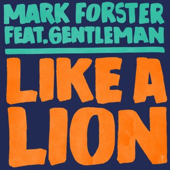 Mark Forster feat. Gentleman Like a Lion