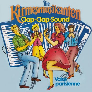 Исполнитель Die Kirmesmusikanten, альбом Clap-Clap-Sound