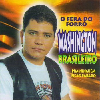 Washington Brasileiro Bate Mais em Mim