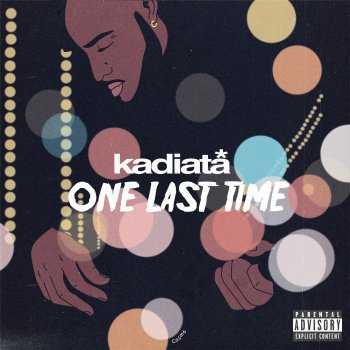 kadiata One Last Time