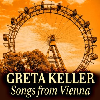 Greta Keller Hinter Grinzing am Berg liegt der Himmel