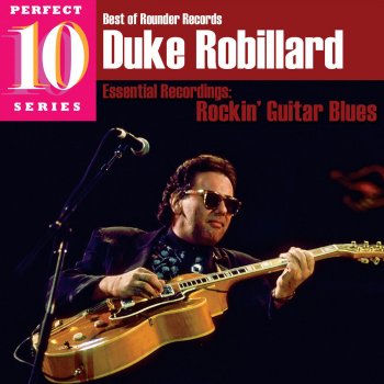 Duke Robillard Give Me All the Love You Got