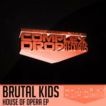 Исполнитель Brutal Kids, альбом House of Opera