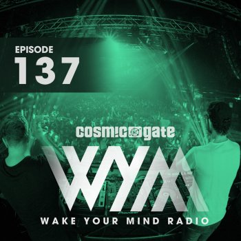 Cosmic Gate Wake Your Mind Intro (WYM137) - Original Mix