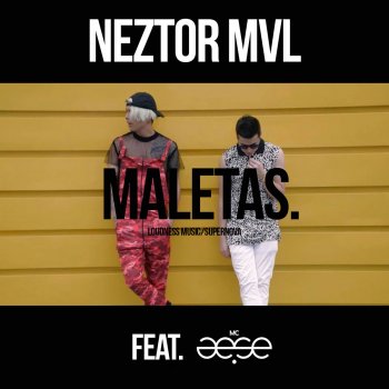 Neztor mvl feat. MC Aese Maletas