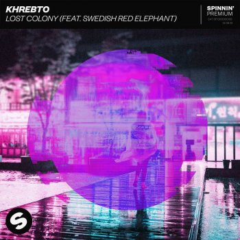 Khrebto feat. Swedish Red Elephant Lost Colony