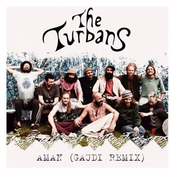 The Turbans feat. Gaudi Aman - Gaudi Remix