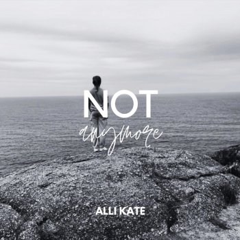 Alli Kate Not Anymore