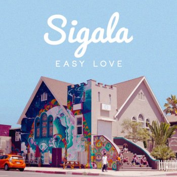 Sigala Easy Love - Re-Edit