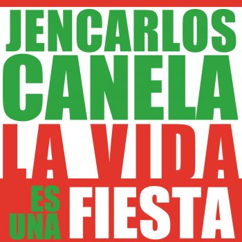 Jencarlos La Vida Es Una Fiesta