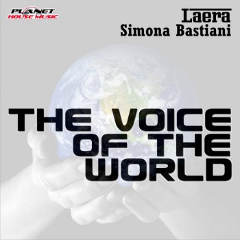 Laera feat. Simona Bastiani The Voice Of The World - Intro Mix