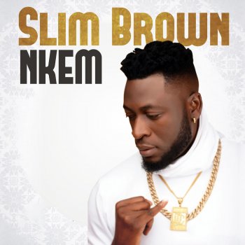 Slim Brown Nkem