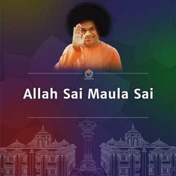 Sri Sathya Sai Allah Sai Maula Sai